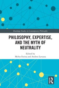 Produktbild: Philosophy, Expertise, and the Myth of Neutrality