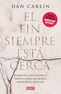 Produktbild: El fin siempre est&aacute; cerca: Los momentos apocal&iacute;pticos de la