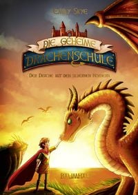 Produktbild: Die geheime Drachenschule - Der Drache mit den silbernen H&ouml;rnern