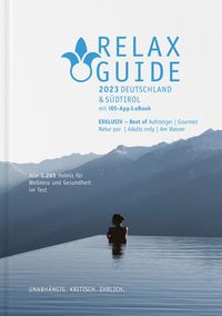 Bild vom Artikel RELAX Guide 2023 Deutschland & Südtirol, getestet & bewertet: 1.265 Wellness- und Gesundheitshotels. vom Autor 