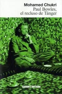 Produktbild: Paul Bowles : el recluso de T&aacute;nger