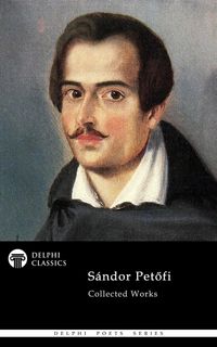 Produktbild: Delphi Complete Poetical Works of Sandor Petofi Illustrated