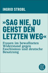 Produktbild: 'Sag nie, du gehst den letzten Weg'