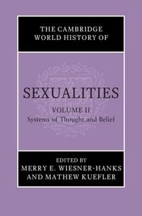 Produktbild: The Cambridge World History of Sexualities: Volume 2, Systems of Thought and Belief