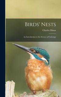 Produktbild: Birds' Nests: An Introduction to the Science of Caliology