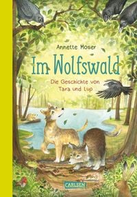 Produktbild: Im Wolfswald - Die Geschichte von Tara und Lup