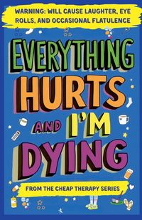Produktbild: Everything Hurts And I'm Dying