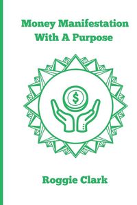 Produktbild: Money Manifestation With A Purpose