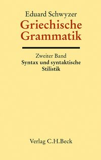 Produktbild: Griechische Grammatik Bd. 2: Syntax und syntaktische Stilistik