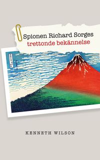 Produktbild: Spionen Richard Sorges trettonde bek&auml;nnelse