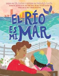 Produktbild: El R&iacute;o Es Mi Mar (the River Is My Ocean)