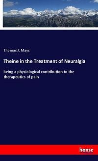 Produktbild: Theine in the Treatment of Neuralgia