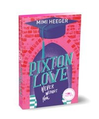 Bild vom Artikel Pixton Love 1. Never Without You vom Autor Mimi Heeger