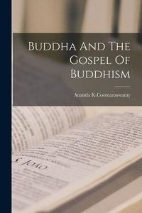 Produktbild: Buddha And The Gospel Of Buddhism