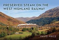 Produktbild: Preserved Steam on the West Highland Railway