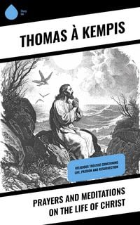 Produktbild: Prayers and Meditations on the Life of Christ