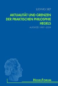 Produktbild: Aktualit&auml;t und Grenzen der praktischen Philosophie Hegels