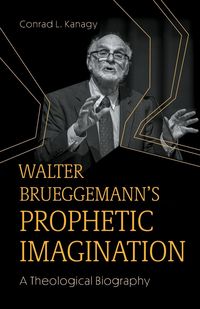 Produktbild: Walter Brueggemann's Prophetic Imagination