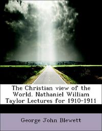 Produktbild: Blewett, G: Christian view of the World. Nathaniel William T