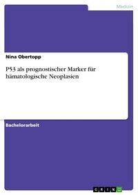 Produktbild: P53 als prognostischer Marker f&uuml;r h&auml;matologische Neoplasien