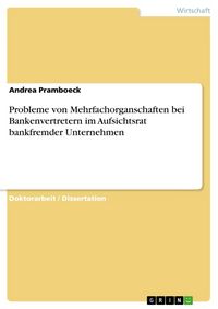 Produktbild: Probleme von Mehrfachorganschaften bei Bankenvertretern im Aufsichtsrat bankfremder Unternehmen