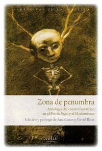Produktbild: Zona de penumbra : antolog&iacute;a del cuento fant&aacute;stico en el fin de siglo y el Modernismo