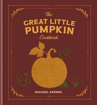 Produktbild: The Great Little Pumpkin Cookbook