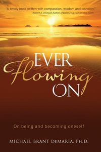 Produktbild: Ever Flowing On: On being and becoming oneself