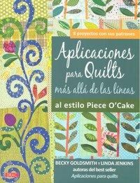 Produktbild: Aplicaciones para quilts m&aacute;s all&aacute; de las l&iacute;neas : al estilo piece o'cake