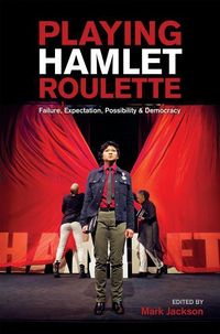 Produktbild: Playing HAMLET Roulette: Failure, Expectation, Possibility & Democracy