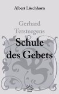 Produktbild: Gerhard Tersteegens Schule des Gebets