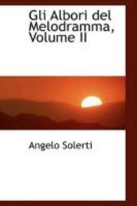 Produktbild: Gli Albori del Melodramma, Volume II