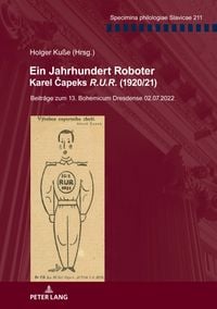 Produktbild: Ein Jahrhundert Roboter. Karel Capeks &laquo;R.U.R.&raquo; (1920/21)