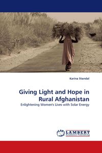 Produktbild: Giving Light and Hope in Rural Afghanistan