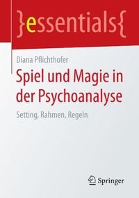 Produktbild: Spiel und Magie in der Psychoanalyse