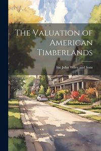Produktbild: The Valuation of American Timberlands