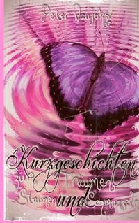 Produktbild: Kurzgeschichten zum Staunen ... Tr&auml;umen und Schmunzeln