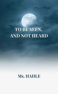 Produktbild: To be seen and not heard