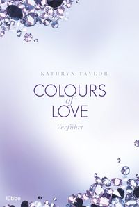 Bild vom Artikel Colours of Love - Verführt vom Autor Kathryn Taylor