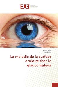 Produktbild: La maladie de la surface oculaire chez le glaucomateux