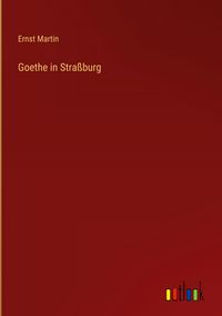Produktbild: Goethe in Stra&szlig;burg