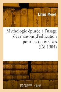 Produktbild: Mythologie &eacute;pur&eacute;e &agrave; l'usage des maisons d'&eacute;ducation pour les deux sexes