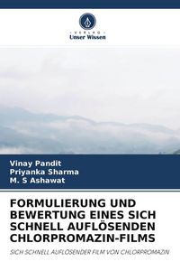 Produktbild: Formulierung und Bewertung Eines sich Schnell Aufl&ouml;senden Chlorpromazin-Films
