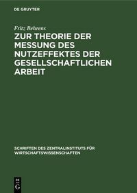 Produktbild: Zur Theorie der Messung des Nutzeffektes der Gesellschaftlichen Arbeit