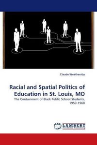 Produktbild: Weathersby, C: Racial and Spatial Politics of Education in S