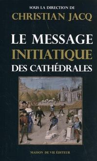 Produktbild: Le message initiatique des cath&eacute;drales. Tome 1