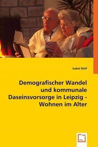 Produktbild: Wolf, I: Demografischer Wandel und kommunale Daseinsvorsorge