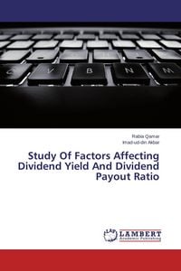Produktbild: Study Of Factors Affecting Dividend Yield And Dividend Payout Ratio