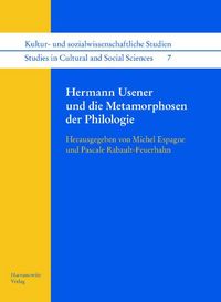 Produktbild: Hermann Usener und die Metamorphosen der Philologie