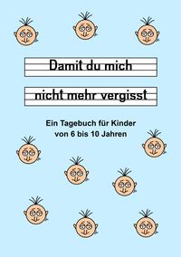 Produktbild: Damit du mich nicht mehr vergisst - Ein Tagebuch f&uuml;r Kinder von 6 bis 10 Jahren - Blau